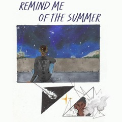 Remind Me Of The Summer v2