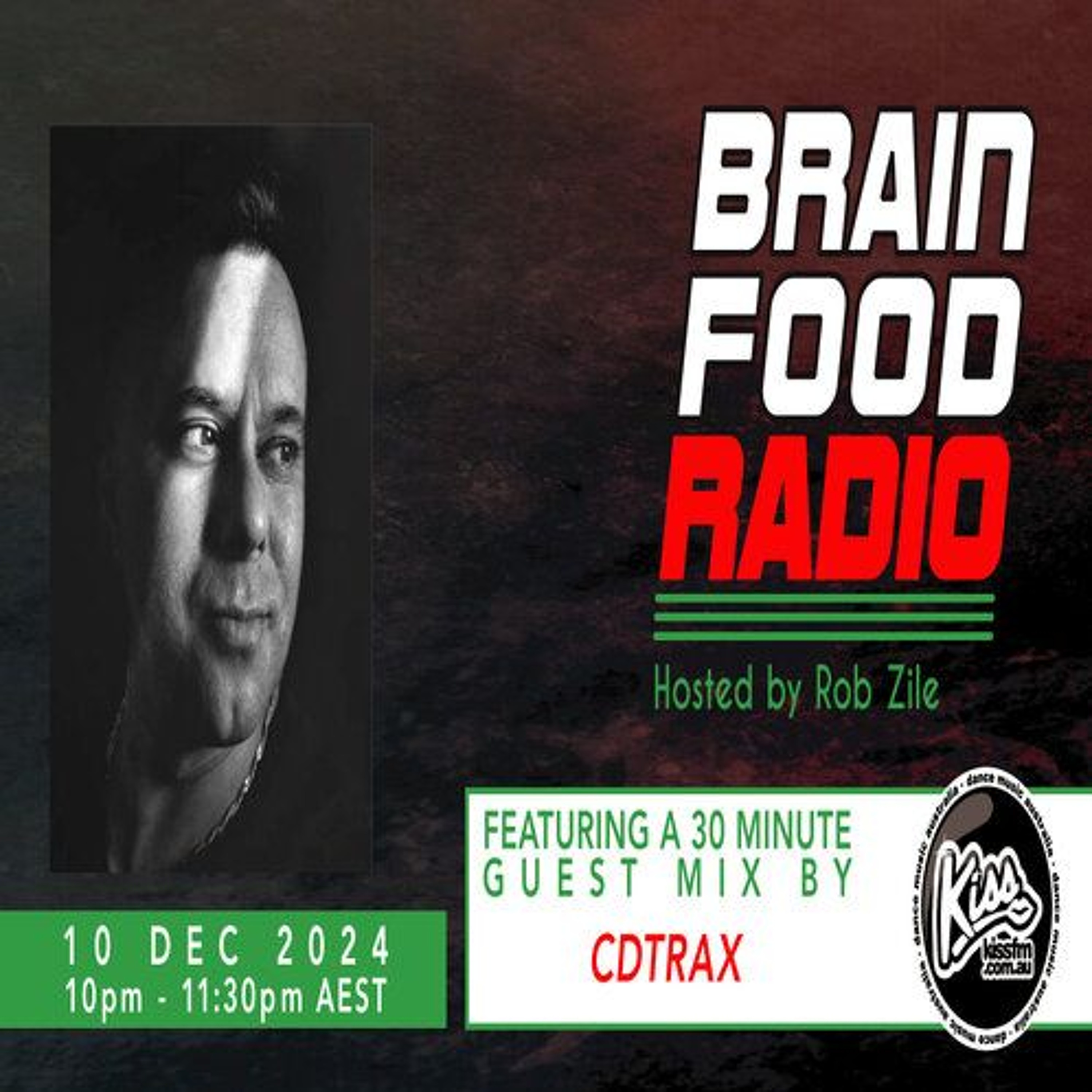 Brain Food Radio hosted by Rob Zile/KissFM/10-12-24/#2 CDTRAX (GUEST MIX) episode artwork