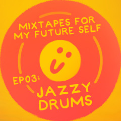 JAZZY DRUMS // MIXTAPES FOR MY FUTURE SELF EP 03 (SKREAM, MALA, SWINDLE, RONI SIZE)