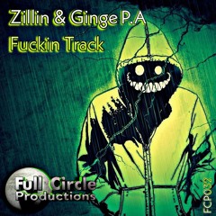 Zillin & Ginge P.A - Fuckin Track
