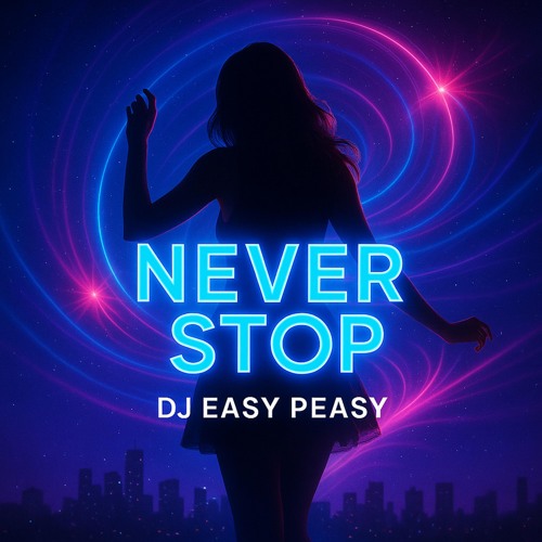 Stream DJ Easy Peasy | Listen to Never Stop playlist online for free on ...