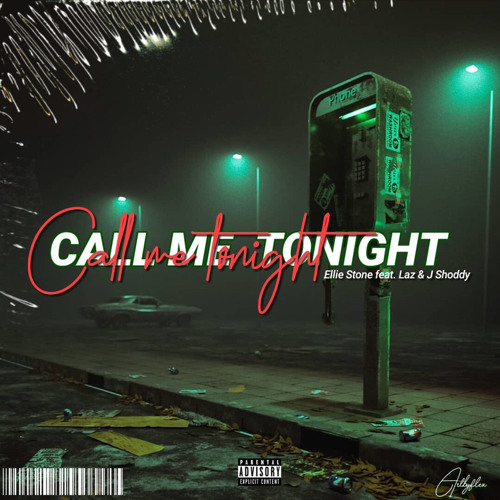 Call Me Tonight (ft Laz and J Shoddy)