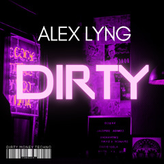 DIRTY - Alex Lyng (HARDGROOVE) [FREE!]