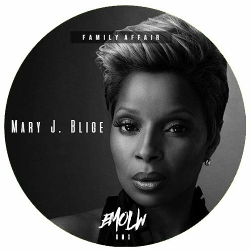 Mary J. Blige - Family Affair (Emolw Remix)[Handpicked]