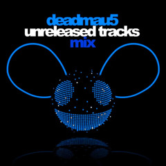 Deadmau5 Rare and Unreleased Tracks