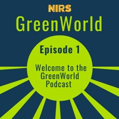 Episode 1 - Welcome To The GreenWorld Podcast