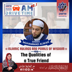 The Qualities of a True Friend / with sheikh Muhammad Alwan