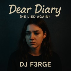 “dear-diary-(he-lied-again).