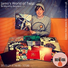 Jamo's World of Twist - Radio Buena Vida 31.03.21