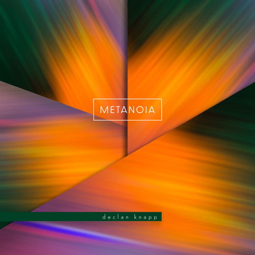 Declan Knapp - Metanoia - [KLEC Records]