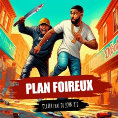 Dexter Feat DJ John 972 - Plan Foireux
