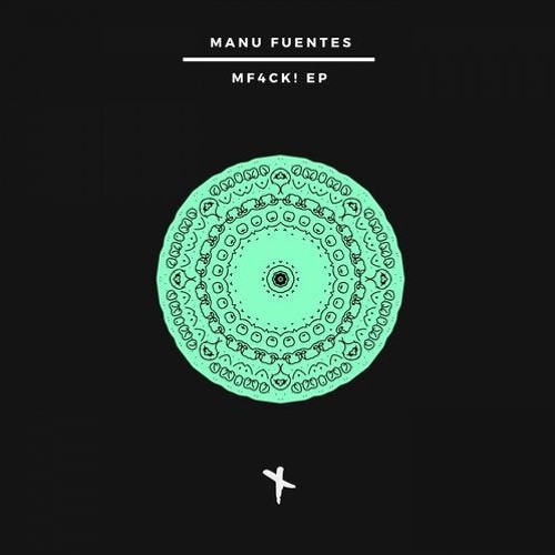 Manu Fuentes - MF4ck! (Preview Original Mix)
