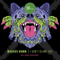 Markus Homm - I Dont Blame You (Djebali Sugar Remix)- DIGITAL BONUS