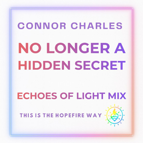 No Longer A Hidden Secret - Echoes Of Light Mix
