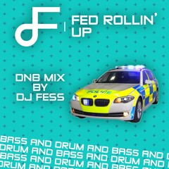 Fed Rollin' Up - DnB Mix #1