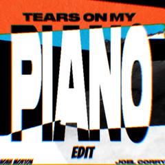Joel Corry - Tears On My Piano (NOAH EDIT)