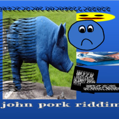 john pork riddim