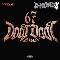 Skrilla - Doot Doot (67) (E-MONEY flip)