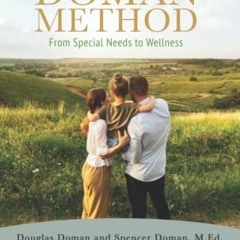 [= The Doman Method, From Special Needs to Wellness, The Doman Method� Series  [Literary work=