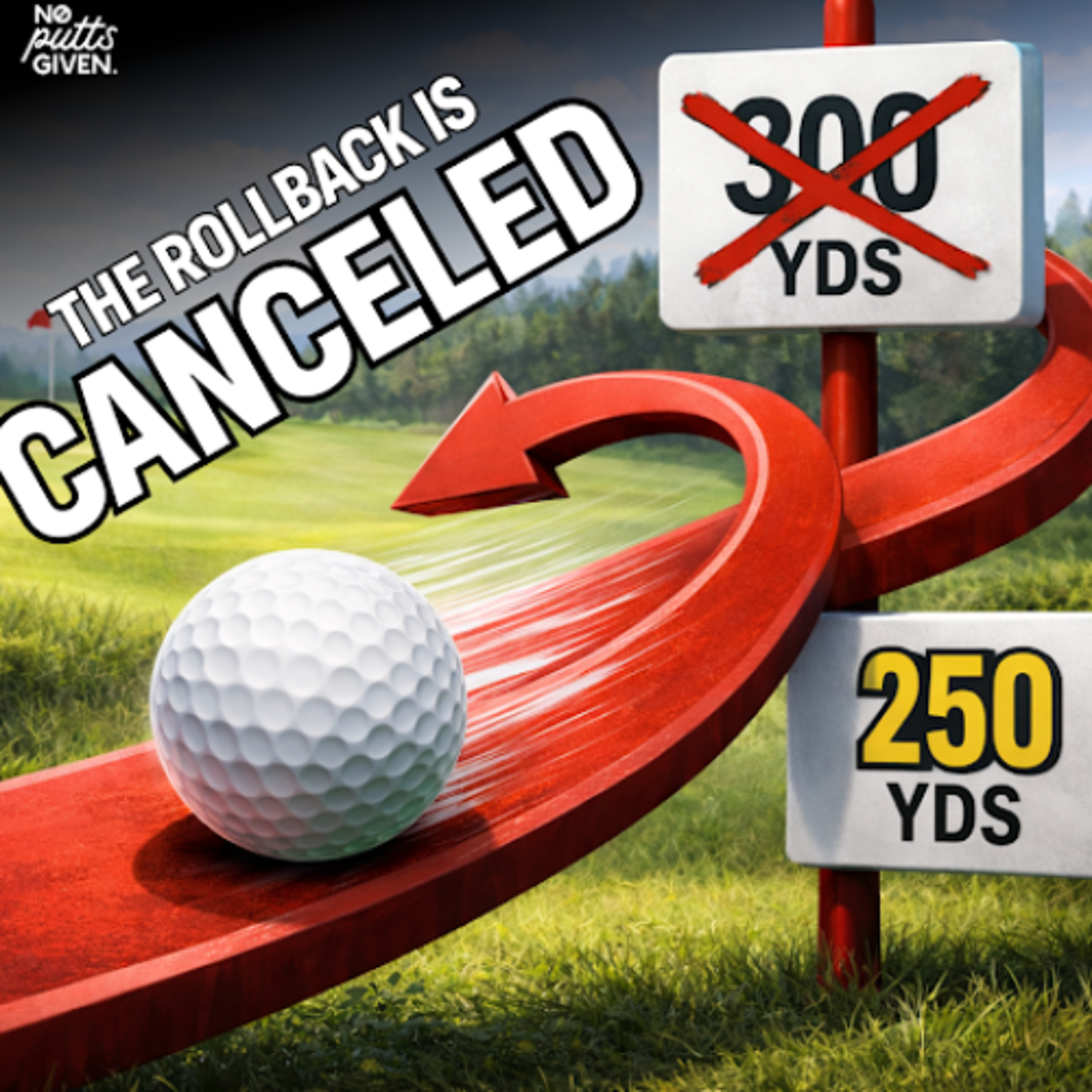 Cancel the Golf Ball Rollback _ NoPuttsGiven