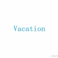 Vacation