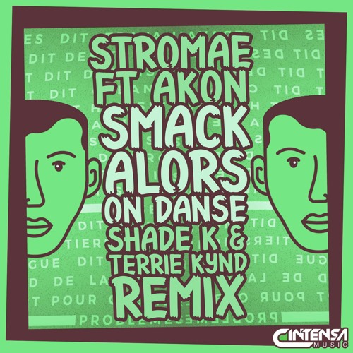 Smack Alors On Danse (Shade K & Terrie Kynd Remix)[Ya disponible]
