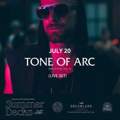 Tone of Arc live - July 20th 2022, Nantucket