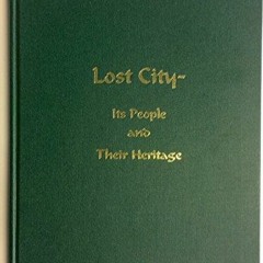 DownloadPDF Lost City: Its people and their heritage