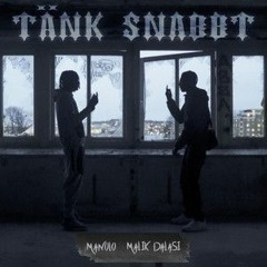MANOLO x MALIK DALASI - TÄNK SNABBT