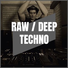 RAW / DEEP TECHNO | MIX 010 | 132-144BPM
