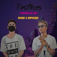 Rayan x Anpheous - Brothers-