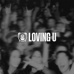 LOVING U