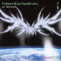 Future Bay Syndicate 006 w/ Natural