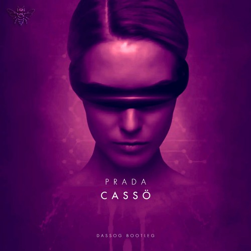 Prada - Cassö (DASSOG Bootleg)