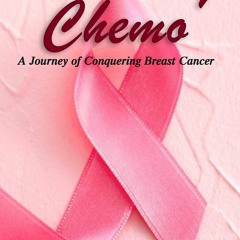 ⚡PDF❤ It s Only Chemo: A Journey of Conquering Breast Cancer