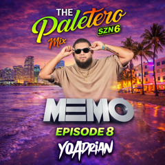 The Paletero Mix SZN 6 Episode 8 ft DJ MeMo
