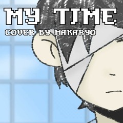 My Time - bo en l COVER BY MAKA