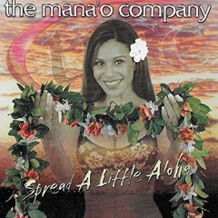 The Mana'o Company - Aloha