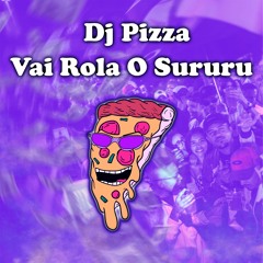 VAI ROLA O SURURU (feat MC Nego Bam e Mc Gw.)