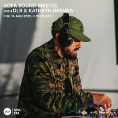 Sofa Sound Bristol with DLR & Kathryn Brenna - 14 August 2025