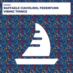 Raffaele Ciavolino, FederFunk - Vibing Things (Radio Edit) [CRMS323]