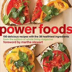 [GET] KINDLE PDF EBOOK EPUB Power Foods: 150 Delicious Recipes with the 38 Healthiest Ingredients: A