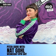 Pitch Dark #002 with Nat Gohl