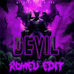 Astro Blast & TRD - Devil (ROMEU EDIT) [FREE DL]