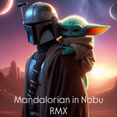 DJANE SUPERNOVA-Mandalorian in Nobu RMX