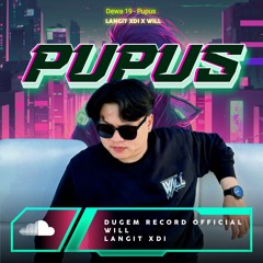 PUPUS [ LANGIT XDI X WILL ] #SUPERWILL