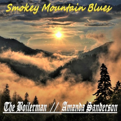 Smokey Mountain Blues - ft. Amanda Sanderson