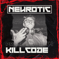 NEUROTIC PROMOMIX #34 KILLCODE