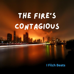 The fires contagious