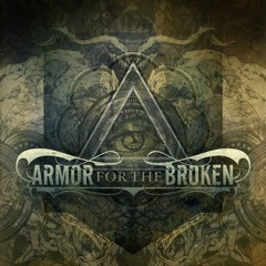 Stream Armor For The Broken music | Listen to songs, albums
